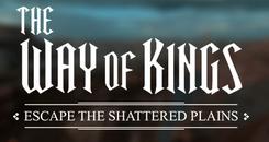 王者之路：逃离破碎的平原 (The Way of Kings： Escape the Shattered Plains)