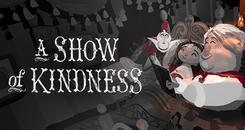 仁慈的表演(A Show of Kindness)