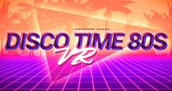 80年代迪斯科VR(Disco Time 80s VR)