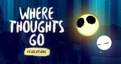 志在何方（Where Thoughts Go： Resolutions）