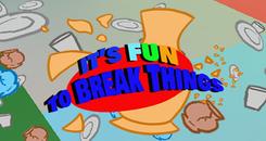 趣味打砸（Its Fun To Break Things）