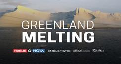 格陵兰岛的冰川融化（Greenland Melting）
