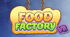 食品工厂VR（FOOD FACTORY VR）