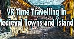 时间旅行之中世纪城镇岛屿VR（VR Time Travelling in Medieval Towns and Islands： Magellan's Life in ancient Europe,