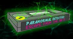 超自然侦探：逃离80年代（Paranormal Detective： Escape from the 80's）