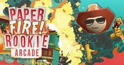 纸片小镇恐慌 街机版（Paper Fire Rookie Arcade）