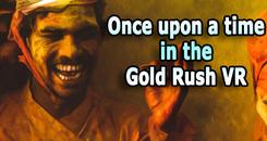 19世纪美国淘金热(Once upon a time in the Gold Rush VR： shoot and ride)
