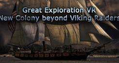 伟大的探索VR（Great Exploration VR： New Colony beyond Viking Raiders）
