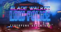 刀锋行者：警察（Blade Walker： Low Police）- Oculus Quest游戏