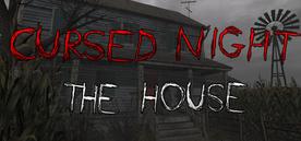 诅咒之夜-房子VR（CURSED NIGHT - The House）