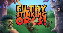 肮脏令人讨厌的兽人！(Filthy, Stinking, Orcs!)