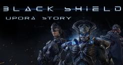 黑盾：幽破传（BlackShield： Upora Story）