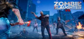 僵尸大屠杀VR（Zombie Slaughter VR）