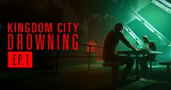 王国城之淹没(Kingdom City Drowning Episode 1 - The Champion)