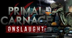 原始大屠杀：冲击(Primal Carnage： Onslaught)