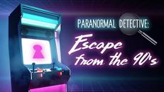 超自然侦探：逃离 90 年代（Paranormal Detective: Escape from the 90’s）- Meta Quest游戏